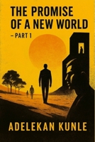 The Promise of a New World B0CTGZSHFK Book Cover