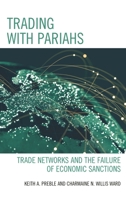 Trading with Pariahs: Trade Networks and the Failure of Economic Sanctions 1666903736 Book Cover