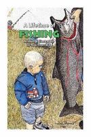 A Lifetime of Fishing 1461021448 Book Cover