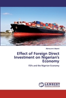 Effect of Foreign Direct Investment on Nigerian's Economy: FDI's and the Nigerian Economy 6200325677 Book Cover