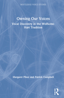 Owning Our Voices: Vocal Discovery in the Wolfsohn-Hart Tradition 0367133229 Book Cover