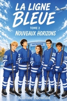 La Ligne Bleue Tome 2 Nouveaux Horizons (French Edition) B0HBZDJ2JJ Book Cover