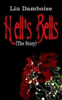 Hell's Bells the Story 1410748618 Book Cover