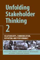 Unfolding Stakeholder Thinking 2: Relationships, Communication, Reporting and Performance 1874719535 Book Cover