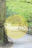 I'm Thinking... 1481796607 Book Cover