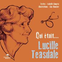 Qui était... Lucille Teasdale ? 2897880988 Book Cover