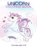Unicorn Coloring Book for Kids Ages 4-8: 50+ Unicorns To Color B08MHT182Y Book Cover