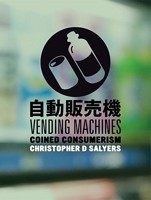 Vending Machines: Coined Consumerism 0981960014 Book Cover