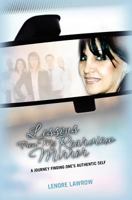 Lessons From My Rearview Mirror: A Journey finding one's authentic self 1463769660 Book Cover