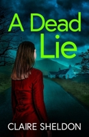 A Dead Lie: An utterly addictive crime thriller full of twists (Detective Jen Garner) 1781898138 Book Cover