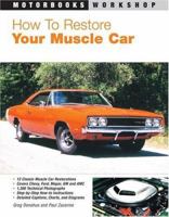 How to Restore Your Muscle Car (Motorbooks Workshop) 0879384328 Book Cover