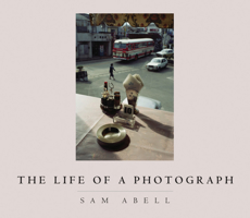 The Life of a Photograph 1426203292 Book Cover