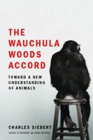 The Wauchula Woods Accord: Toward a New Understanding of Animals 0743295870 Book Cover