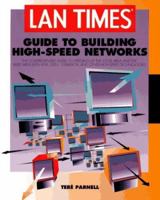 The Lan Times Guide to Building High-Speed Networks 0078822009 Book Cover