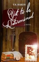 Yet to be Determined 0985764732 Book Cover