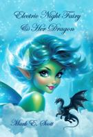 Electric Night Fairy & Her Dragon: A Fairy Tale Romance B0FN491VXS Book Cover