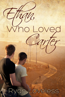 Ethan, Who Loved Carter 1613727348 Book Cover