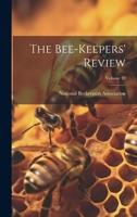 The Bee-keepers' Review; Volume 20 1019707186 Book Cover