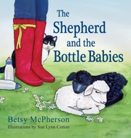 The Shepherd and the Bottle Babies 1614937885 Book Cover