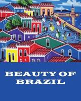 Beauty of Brazil 153542964X Book Cover