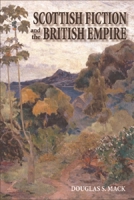 Scottish Fiction and the British Empire 0748618147 Book Cover