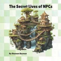 The Secret Lives of NPCs B0DTKP7C81 Book Cover