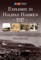 Explosion in Halifax Harbour, 1917 1771085541 Book Cover