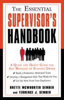 The Essential Supervisor's Handbook: A Quick And Handy Guide for Any Manager or Business Owner 1564148939 Book Cover