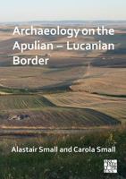 Archaeology on the Apulian - Lucanian Border 1803270640 Book Cover