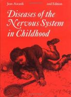 Diseases of the Nervous System in Childhood (Clinics in Developmental Medicine (Mac Keith Press)) 1898683166 Book Cover