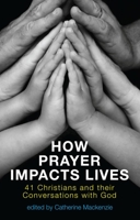 How Prayer Impacts Lives 1781911312 Book Cover