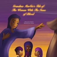 Grandma Margie's Tale of: the Woman with the Issue of Blood 196210611X Book Cover