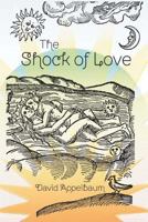 The Shock of Love 0984639233 Book Cover