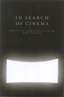 In Search of Cinema: Writings on International Film Art 0773527060 Book Cover