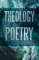 Theology in Poetry 1489740058 Book Cover