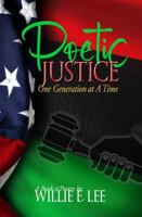 Poetic Justice: One Generation at A Time 0979185742 Book Cover