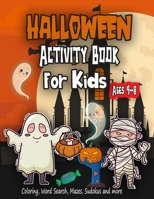 Halloween Activity Book for Kids Ages 4-8: A Fun Kid Workbook Game For Learning, Coloring, Word Search, Mazes, Sudokus and more, Perfect Halloween Gift for Kids B08JF16VW1 Book Cover