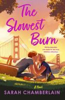 The Slowest Burn: A Novel 1250894727 Book Cover