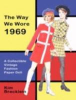 The Way We Wore 1969: A Vintage Fashion Paper Doll 1430320907 Book Cover