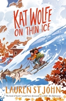 Kat Wolfe on Thin Ice 0374309647 Book Cover