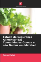 Estado de Seguran�a Alimentar das Comunidades Gumuz e n�o Gumuz em Metekel 620409968X Book Cover