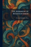 The Mammon of Righteousness 1025362241 Book Cover