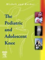 The Pediatric and Adolescent Knee 0721603319 Book Cover