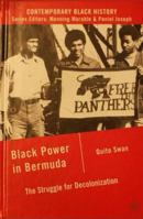 Black Power in Bermuda: The Struggle for Decolonization 0230109586 Book Cover