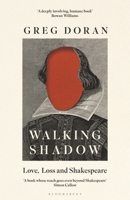 Walking Shadow: Love, Loss and Shakespeare 1526694379 Book Cover