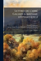 Lettres de l'abbÃ(c) Galiani Ã madame d'Epinay [etc.] (French Edition) 1024469166 Book Cover