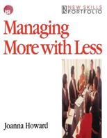 Managing More with Less 1138433314 Book Cover