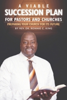 A Viable Succession Plan for Pastors and Churches: Preparing Your Church for Its Future B0FBXZ7N4V Book Cover
