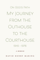 On God's Path My Journey from the Outhouse to the Courthouse B0CLXGRPZZ Book Cover