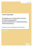 Erfolgsfaktoren Im Reiseburo-Vertrieb: Dienstleistungsqualitat - Kundenzufriedenheit - Kundenbindung - Erlebnismarketing 3838686160 Book Cover